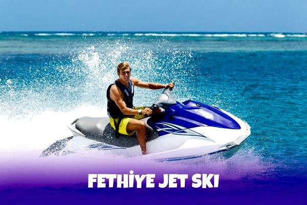 FETHİYE JET SKI