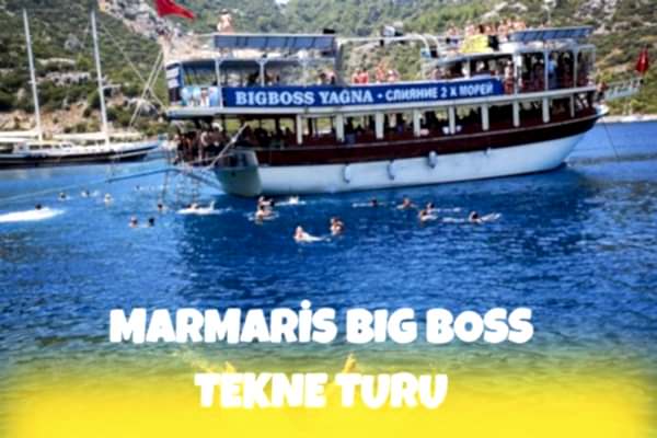 Marmaris BIG BOSS TEKNE TURU