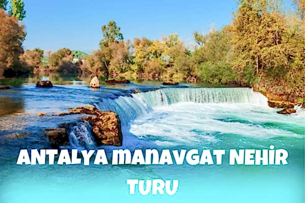 Antalya Manavgat Nehir Turu
